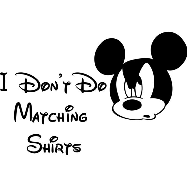 mickey i dont do matching shirts Thumbnail
