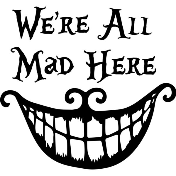 Alice in Wonderland Were all mad here Thumbnail