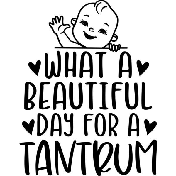 beautiful day for a tantrum Thumbnail